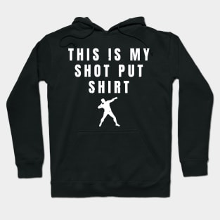 Mens This Is My Shot Put Shirt Athlete Gift Hoodie